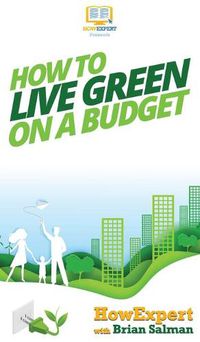 Cover image for How To Live Green On a Budget
