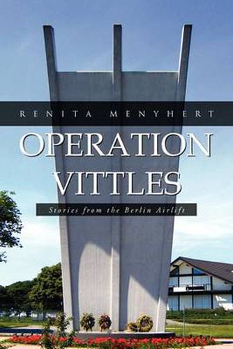 Cover image for Operation Vittles: Stories from the Berlin Airlift