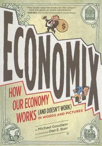 Cover image for Economix: How and Why Our Economy Works and Doesn't Work, in Words and Pictures
