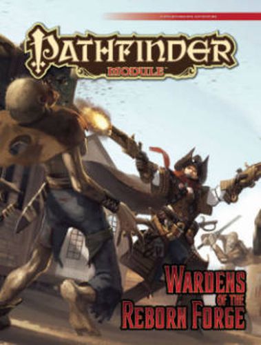 Cover image for Pathfinder Module: Wardens of the Reborn Forge