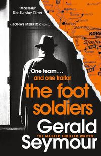 Cover image for The Foot Soldiers: A Sunday Times Thriller of the Month