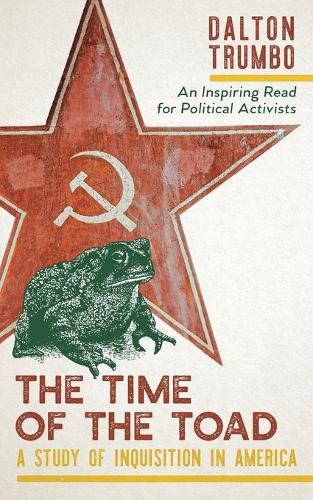 Cover image for The Time of the Toad: A Study of Inquisition in America, and Two Related Pamphlets (Perennial Library, P 268)