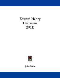 Cover image for Edward Henry Harriman (1912)