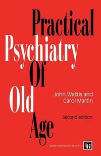 Cover image for Practical Psychiatry of Old Age