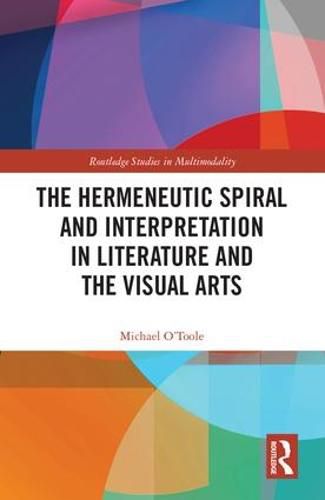 Cover image for The Hermeneutic Spiral and Interpretation in Literature and the Visual Arts