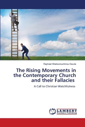 Cover image for The Rising Movements in the Contemporary Church and their Fallacies