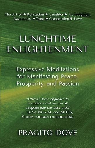 Cover image for Lunchtime Enlightenment: Expressive Meditations for Manifesting Peace, Prosperity, and Passion