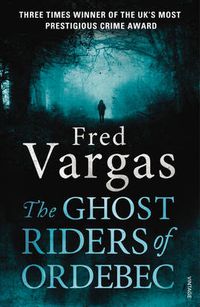 Cover image for The Ghost Riders of Ordebec: A Commissaire Adamsberg novel