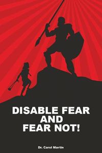 Cover image for Disable Fear and Fear Not!
