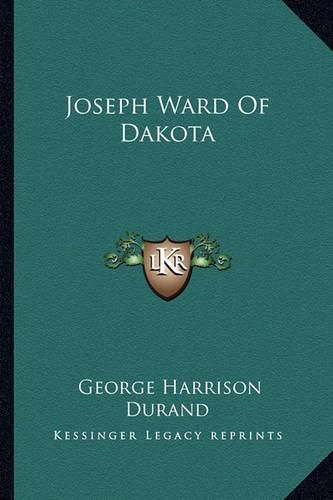 Cover image for Joseph Ward of Dakota