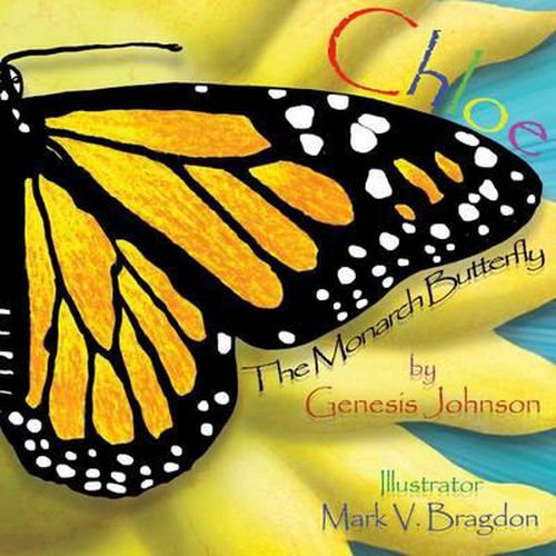 Cover image for Chloe The Monarch Butterfly