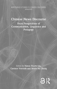 Cover image for Chinese News Discourse: From Perspectives of Communication, Linguistics and Pedagogy