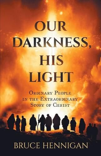 Cover image for Our Darkness, His Light