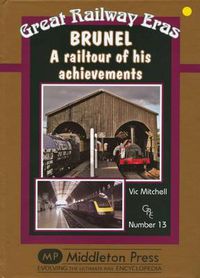 Cover image for Brunel: A Railtour of His Achevements