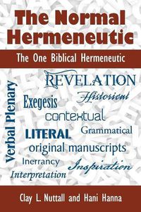 Cover image for The Normal Hermeneutic: The One Biblical Hermeneutic