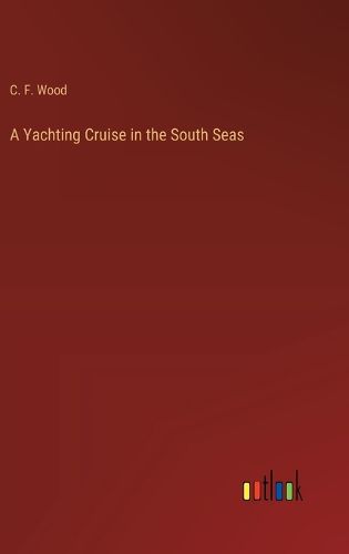 Cover image for A Yachting Cruise in the South Seas