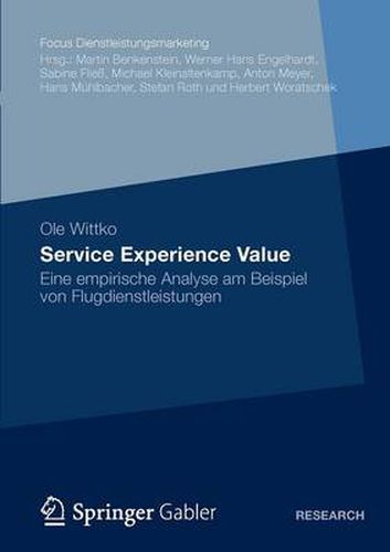 Cover image for Service Experience Value: Eine Empirische Analyse Am Beispiel Von Flugdienstleistungen