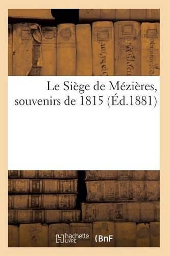 Le Siege de Mezieres, Souvenirs de 1815