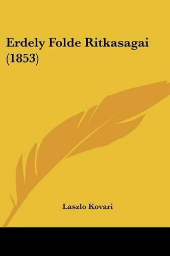 Cover image for Erdely Folde Ritkasagai (1853)