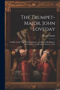 Cover image for The Trumpet-Major, John Loveday