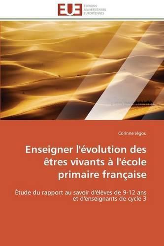 Cover image for Enseigner l'evolution des etres vivants a l'ecole primaire francaise