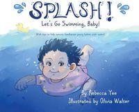 Cover image for Splash! Let's go swimming, baby!