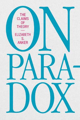 Cover image for On Paradox: The Claims of Theory