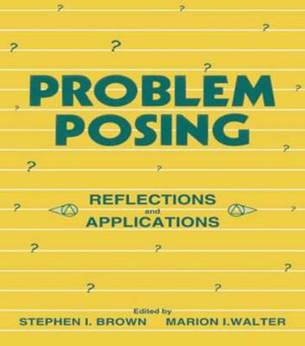 Cover image for Problem Posing: Reflections and Applications