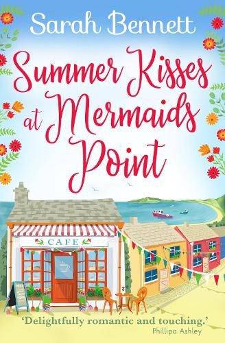 Summer Kisses at Mermaids Point: Escape to the seaside with bestselling author Sarah Bennett