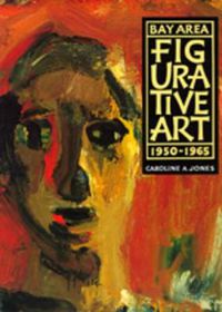 Cover image for Bay Area Figurative Art: 1950-1965