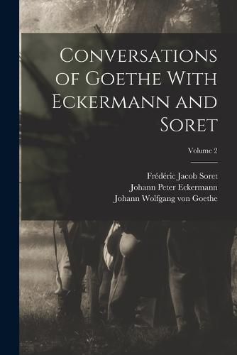 Cover image for Conversations of Goethe With Eckermann and Soret; Volume 2