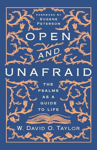 Cover image for Open and Unafraid: The Psalms as a Guide to Life