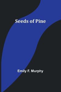 Cover image for Seeds of Pine