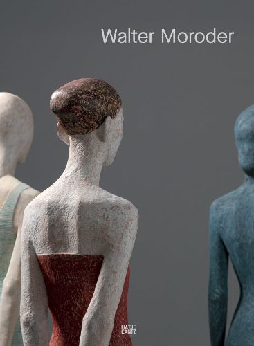 Cover image for Walter Moroder. Figures of Presence and Absence