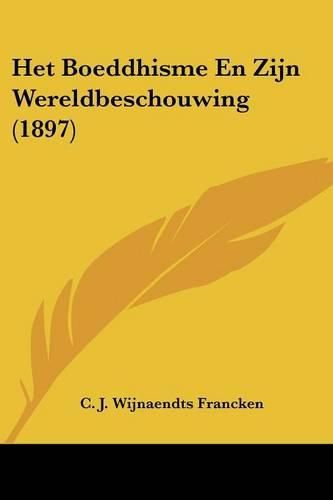 Cover image for Het Boeddhisme En Zijn Wereldbeschouwing (1897)