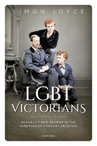 Cover image for LGBT Victorians: Sexuality and Gender in the Nineteenth-Century Archives