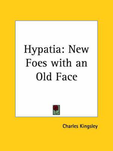 Cover image for Hypatia: New Foes with an Old Face (1852)