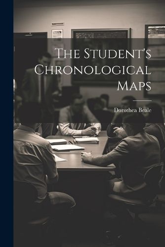 Cover image for The Student's Chronological Maps