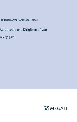 Cover image for Aeroplanes and Dirigibles of War