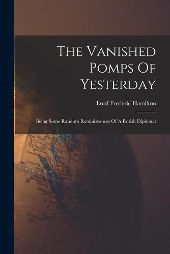 The Vanished Pomps Of Yesterday