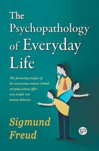 Cover image for The Psychopathology of Everyday Life
