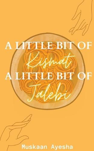 Cover image for A little bit of Kismat, A little bit of Jalebi.