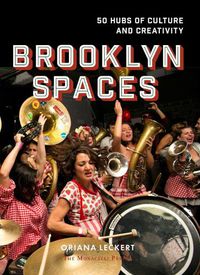 Cover image for Brooklyn Spaces: 50 Hubs of Culture and Creativity