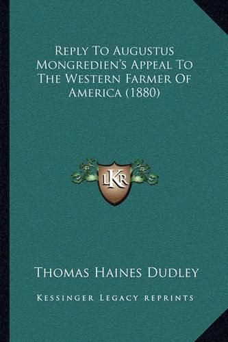 Reply to Augustus Mongredien's Appeal to the Western Farmer of America (1880)