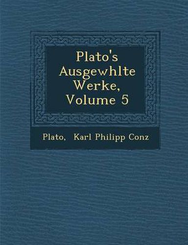 Cover image for Plato's Ausgew Hlte Werke, Volume 5