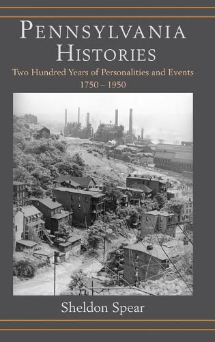 Cover image for Pennsylvania Histories: Two Hundred Years of Personalities and Events, 1750-1950