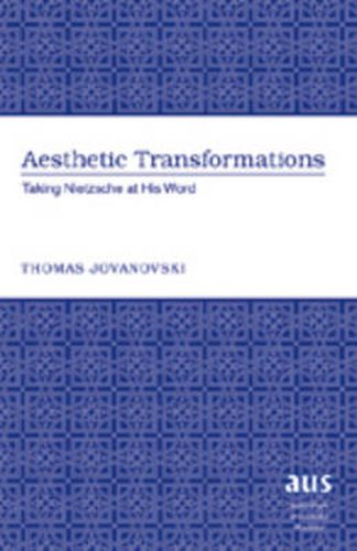 Aesthetic Transformations: Taking Nietzsche at His Word