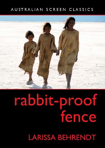 Cover image for Rabbit-Proof Fence: Australian Screen Classic