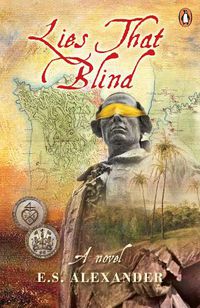 Cover image for Lies that Blind: A Novel of Late 18th Century Penang