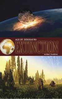 Cover image for Age of Dinosaur Extinction: Childrens Book